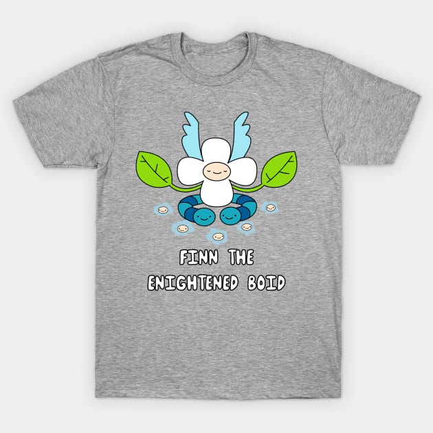 FANMADE. FINN THE ENLIGHTENED BOID. T-Shirt by FanMade